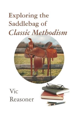 Cover image for Exploring the Saddlebag of Classic Methodism