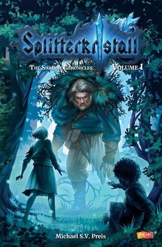 Cover image for Splitterkristall - The Shadow Chronicles Volume 1