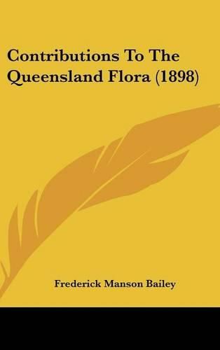 Cover image for Contributions to the Queensland Flora (1898)