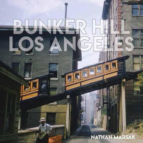 Cover image for Bunker Hill Los Angeles: Essence of Sunshine and Noir