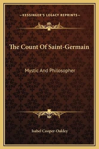 The Count of Saint-Germain: Mystic and Philosopher