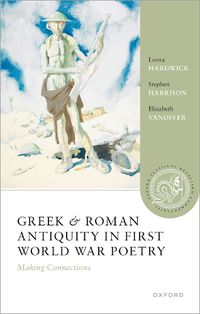 Cover image for Greek and Roman Antiquity in First World War Poetry