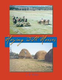 Cover image for Haying With Horses