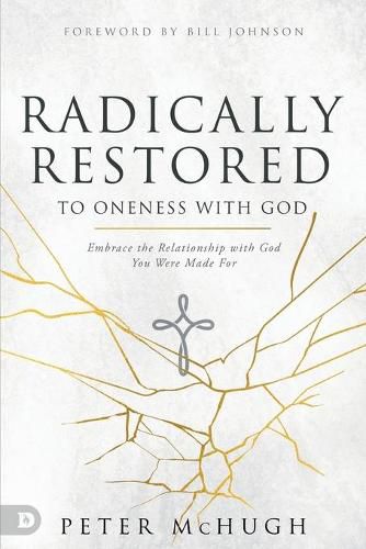 Radically Restored to Oneness with God