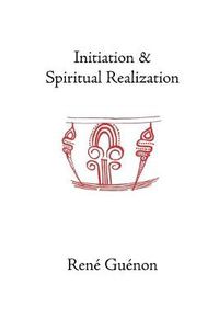 Cover image for Initiation and Spiritual Realization