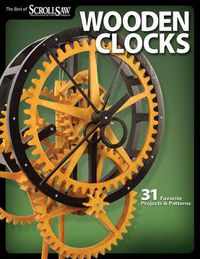 Cover image for Wooden Clocks: 31 Favorite Projects & Patterns