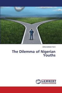 Cover image for The Dilemma of Nigerian Youths