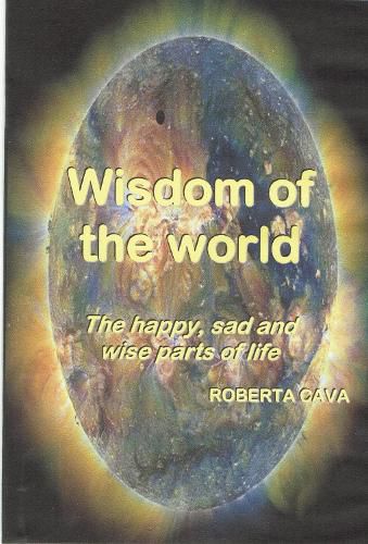 Cover image for Wisdom of the World: The Happy, Sad and Wise Parts of Life