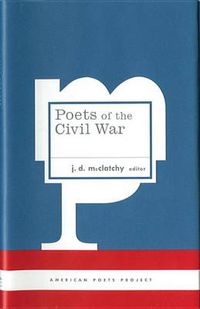 Cover image for Poets of the Civil War: (American Poets Project #15)