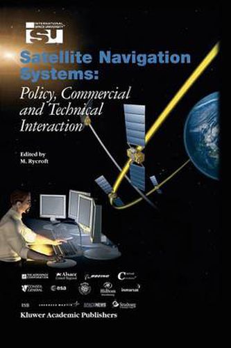 Cover image for Satellite Navigation Systems: Policy, Commercial and Technical Interaction