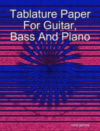 Cover image for Tablature Paper for Guitar Bass and Piano