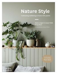 Cover image for Nature Style: Cultivating Wellbeing at Home with Plants