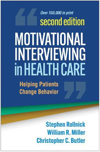 Motivational Interviewing in Health Care, Second Edition: Helping Patients Change Behavior