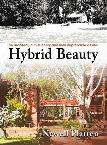 Cover image for Hybrid Beauty: An Architect, a Missionary, and Their Improbable Desires