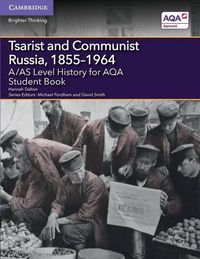 Cover image for A/AS Level History for AQA Tsarist and Communist Russia, 1855-1964 Student Book