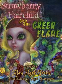 Cover image for Strawberry Fairchild And The Green Flame