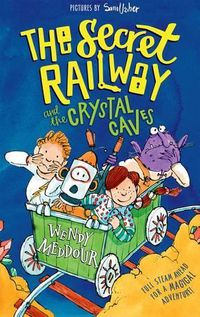 Cover image for The Secret Railway and the Crystal Caves