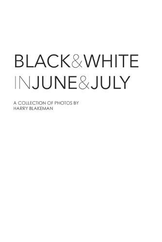 Cover image for Black and White in June and July