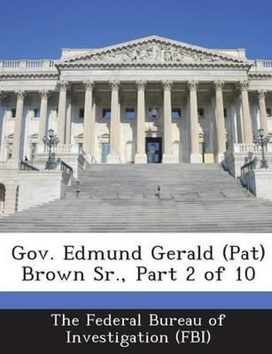 Gov. Edmund Gerald (Pat) Brown Sr., Part 2 of 10