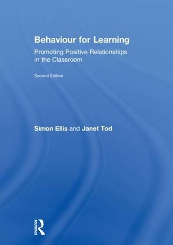 Cover image for Behaviour for Learning: Promoting Positive Relationships in the Classroom