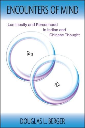 Cover image for Encounters of Mind: Luminosity and Personhood in Indian and Chinese Thought