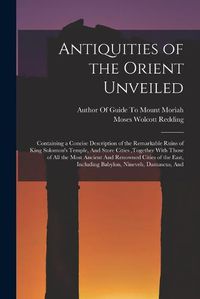 Cover image for Antiquities of the Orient Unveiled