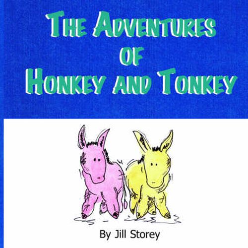 Cover image for The Adventures of Honkey and Tonkey