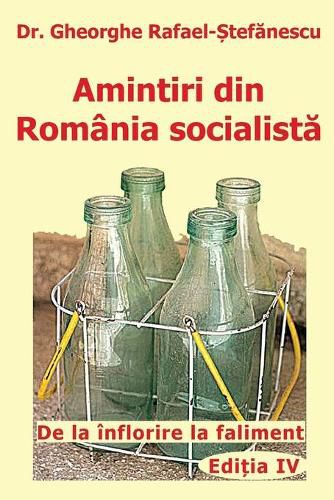 Cover image for Amintiri din Romania socialista: De la inflorire la faliment