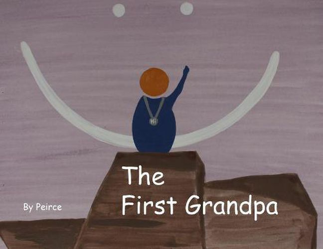 The First Grandpa: Grandpas Nonsense Tales