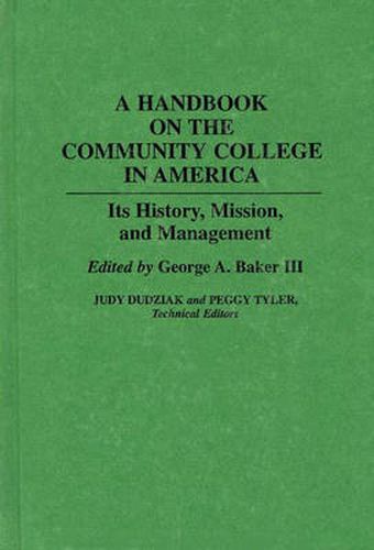 A Handbook on the Community College in America: Its History, Mission, and Management