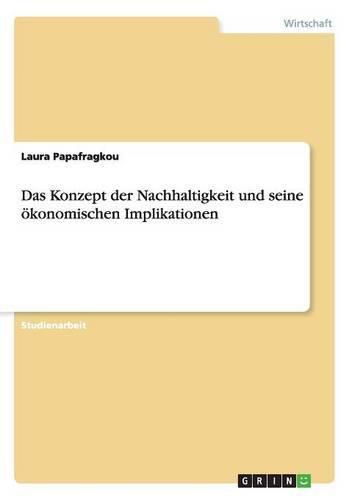 Cover image for Das Konzept der Nachhaltigkeit und seine oekonomischen Implikationen