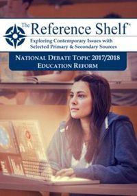 Cover image for Reference Shelf: National Debate Topic 2017/2018: Education Reform