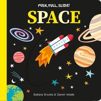 Cover image for Push, Pull, Slide! Space