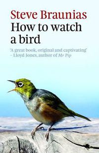 Cover image for How To Watch A Bird (2Nd Ed)