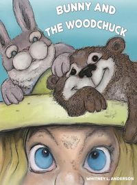 Cover image for Bunny and the Woodchuck