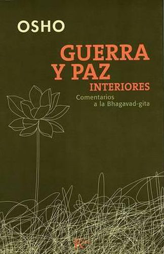 Guerra y Paz Interiores: Comentarios a la Bhagavad-Gita