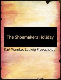 Cover image for The Shoemakers Holiday