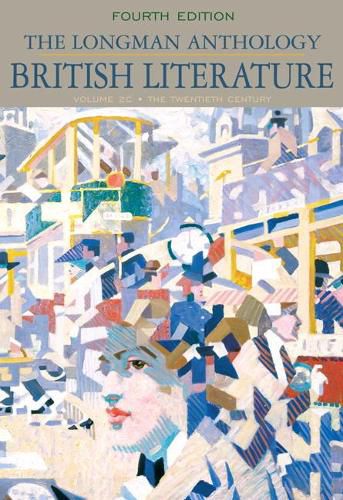 Longman Anthology of British Literature, The: The Twentieth Century and Beyond, Volume 2C