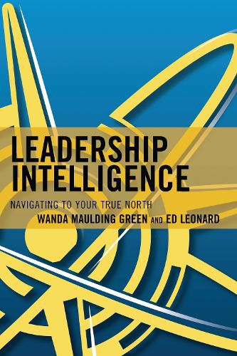 Cover image for Leadership Intelligence: Navigating to Your True North