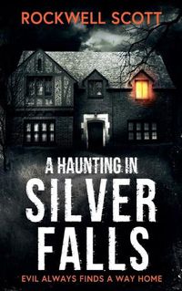 Cover image for A Haunting in Silver Falls