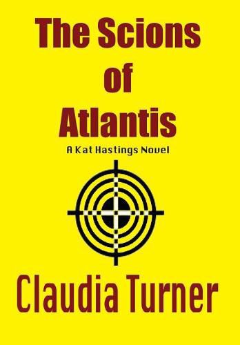 Cover image for The Scions of Atlantis: A Kat Hastings novel