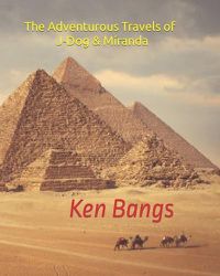 Cover image for The Adventurous Travels of Miranda and J-Dog: Egypt