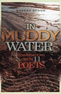 Cover image for In Muddy Water: Conversations with 11 Poets