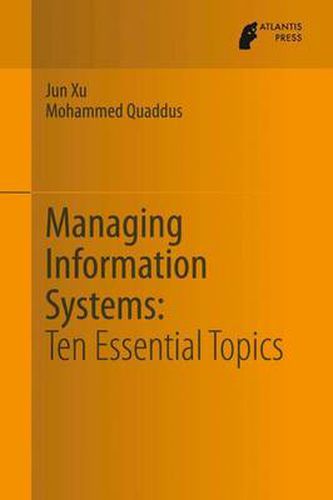 Cover image for Managing Information Systems: Ten Essential Topics