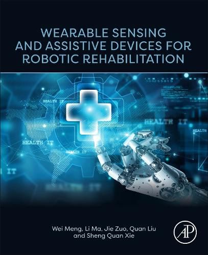 Cover image for Wearable Sensing and Assistive Devices for Robotic Rehabilitation