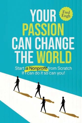 Cover image for Your Passion Can Change the World