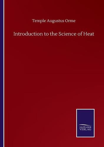 Cover image for Introduction to the Science of Heat