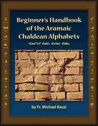 Cover image for Beginner's Handbook of the Aramaic Chaldean Alphabets