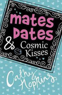 Cover image for Mates, Dates and Cosmic Kisses