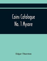 Cover image for Coins Catalogue No. 1 Mysore